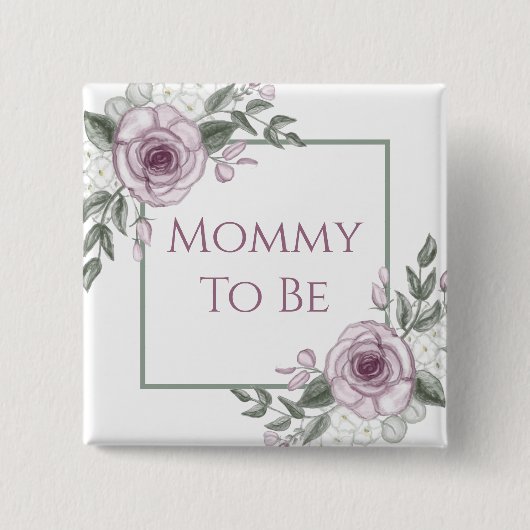 Mauve-Rose, Mommy to be, Baby-Showknopf Button (Vorderseite)
