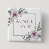 Mauve Rose, Tante zu sein, Babydusche Button (Vorderseite)