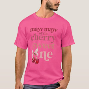 Maw Maw of the Cherry Sweet One Coquette First Bir T-Shirt