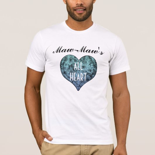 MAW MAW'S ALL HERART T - SHIRT TENPLATE (Vorderseite)