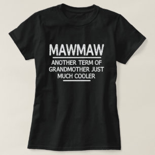 Mawmaw Definition Funny Oma Mutter Tagesgeschenk T-Shirt