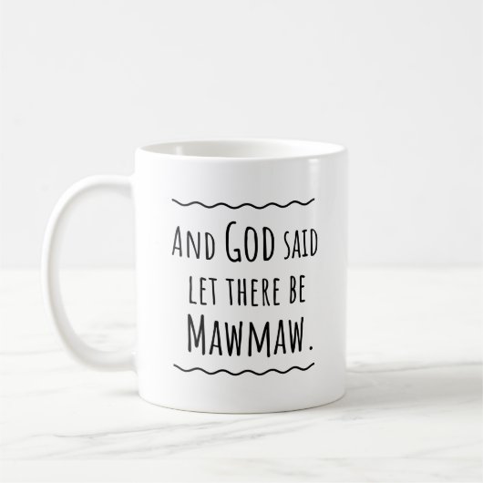 Mawmaw Geschenk Idee Kaffeepause Tasse (Links)