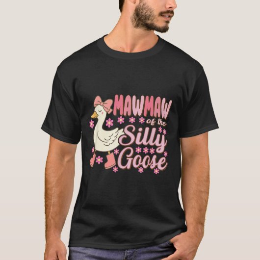 Mawmaw Goose On The Loose Funny Birthday Matching  T-Shirt (Vorderseite)