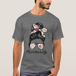 Mawmaw Life Messy Hair Bun Floral Frauen Mutter D T-Shirt