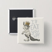 Max | Ich werde dich aufessen! Button (Vorne & Hinten)