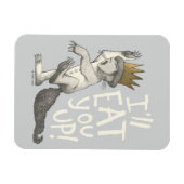 Max | Ich werde dich aufessen! Magnet (Horizontal)