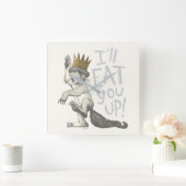 Max | Ich werde dich aufessen! Quadratische Wanduhr (Zuhause)