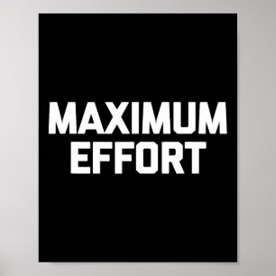 Maximaler Aufwand Funny Sprichwort Cool Workout Fi Poster