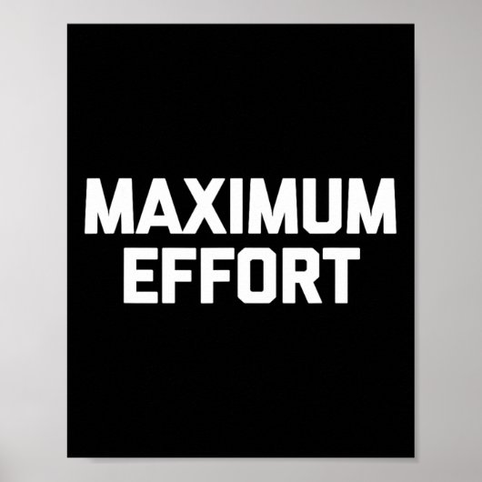 Maximaler Aufwand Funny Sprichwort Cool Workout Fi Poster (Vorne)