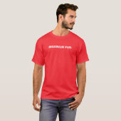 MAXIMALER SPASS T-Shirt (Vorne ganz)
