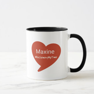 Maxine Wasser, das meine Zeit-Tasse zurückfordert Tasse