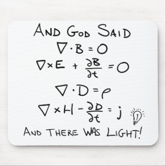 Maxwells Gleichungen und Gott sagte, es gäbe Licht Mousepad