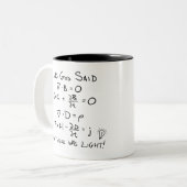 Maxwells Gleichungen und Gott sagte, es gäbe Licht Zweifarbige Tasse (Vorderseite Links)