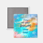 May all your drums come true magneet magnet (Vorderseite/Rückseite)