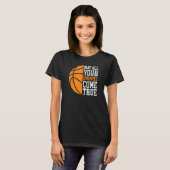 May All Your Swishes Come True  Basketball Quote T-Shirt (Vorne ganz)