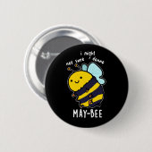 May-bee Funny Insect Bee Pun Dark BG Button (Vorne & Hinten)