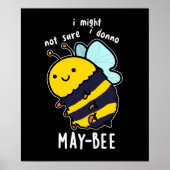 May-bee Funny Insect Bee Pun Dark BG Poster (Vorne)