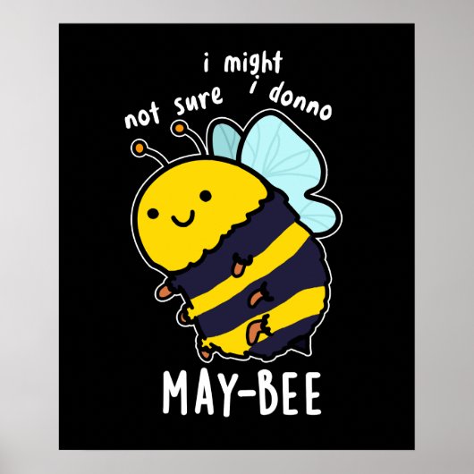 May-bee Funny Insect Bee Pun Dark BG Poster (Vorne)