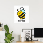 May-bee Funny Insect Bee Pun Poster (Heimbüro)