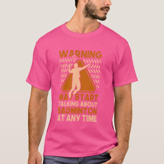 May beginnt über Badminton zu reden T-Shirt (Vorderseite)