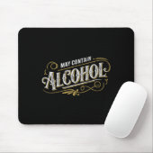 May Contain Alcohol Clic Party Humor Mousepad (Mit Mouse)