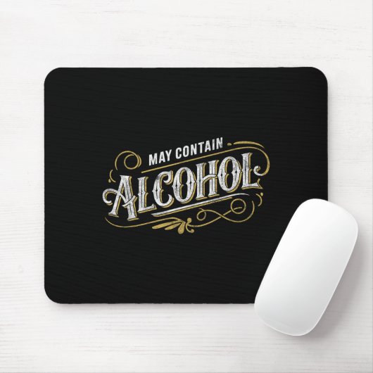 May Contain Alcohol Clic Party Humor Mousepad (Mit Mouse)