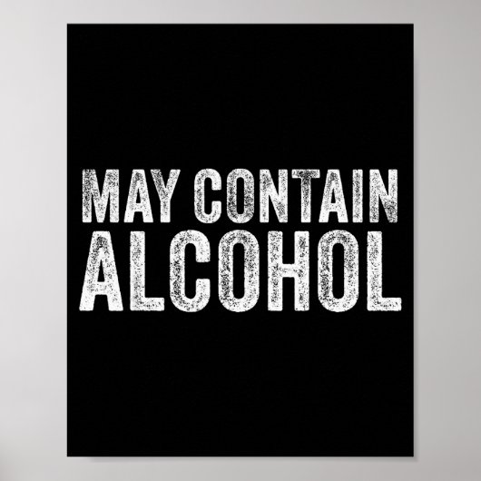 May Contain Alcohol Drinking Beer Tasting Funny  Poster (Vorne)