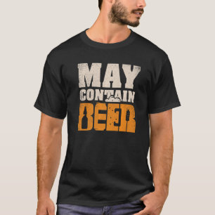 May Contain Beer Homebrewing Craftbeer Brewery T-Shirt