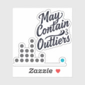 May Contain Outliers Data Vinyl Sticker (w/ Chart) (Blatt)