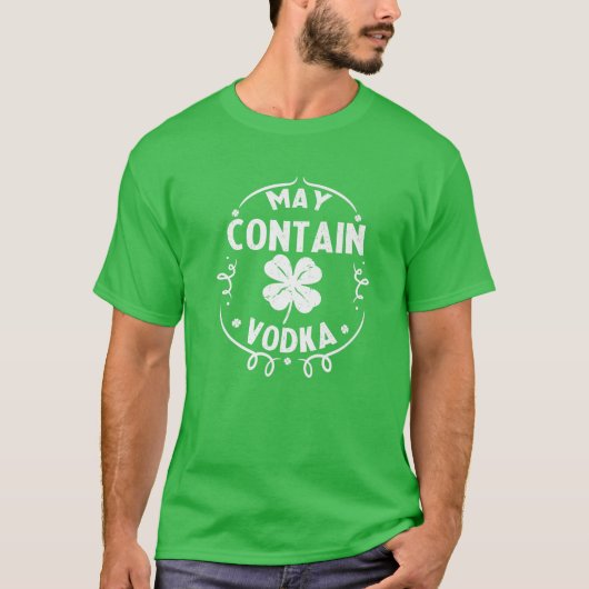 May Contain Vodka St Patrick's Day Drinking Gift M T-Shirt (Vorderseite)