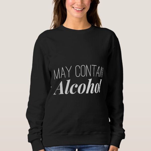 May enthält Alkohol Sweatshirt (Vorderseite)