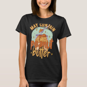 May enthält Erdnussbutter T-Shirt