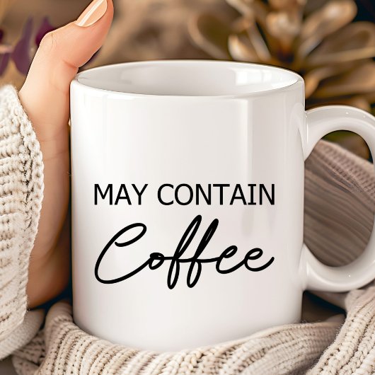 May enthält Kaffee - Typografie-Script-Zitat Kaffeetasse