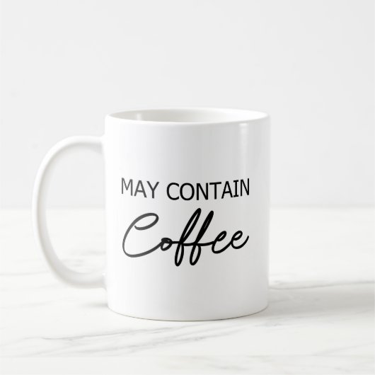 May enthält Kaffee - Typografie-Script-Zitat Kaffeetasse (Links)