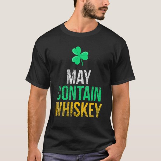 May enthält Whiskey Funny Irish St. Patrick's Day T-Shirt (Vorderseite)