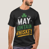 May enthält Whiskey Funny Irish St. Patrick's Day T-Shirt (Vorderseite)