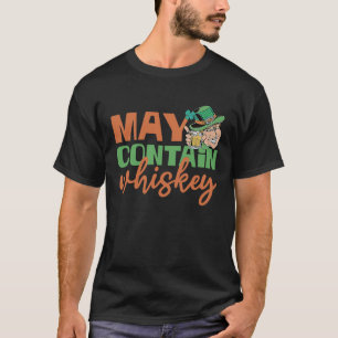 May enthält Whiskey St Patricks Day T-Shirt