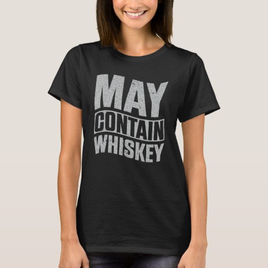 May enthält Whiskey T-Shirt (Vorderseite)