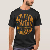 May enthält Whiskey Tshirt Funny Liquor Drink (Vorderseite)