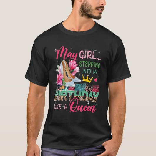 May Girl tritt in wie Queen floral High Hee T-Shirt (Vorderseite)