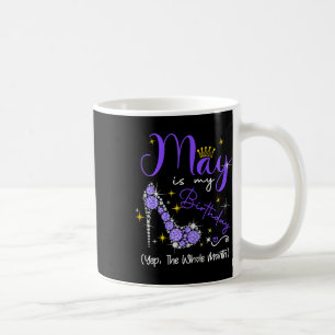 May ist mein Geburtstagsmonat Yep die ganze Monats Kaffeetasse