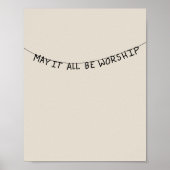 May it all be worship poster (Vorne)