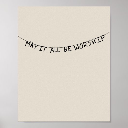 May it all be worship poster (Vorne)
