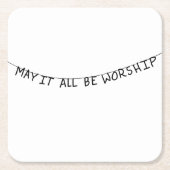 May it all be worship rechteckiger pappuntersetzer (Vorderseite)