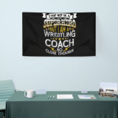 May Not Be A Superhero But I Am A Wrestling Coach Banner (Messeveranstaltung)