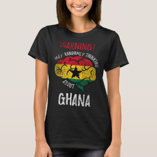 May Randomly think about Ghana Ghanaian Roots V T-Shirt