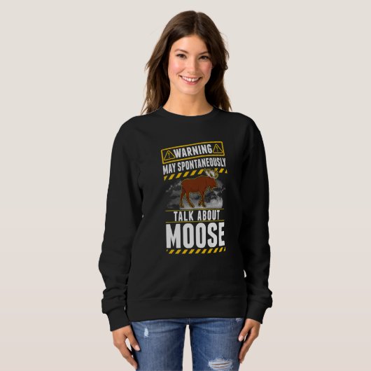 May spontaneously talk about Moose   Sweatshirt (Vorne ganz)