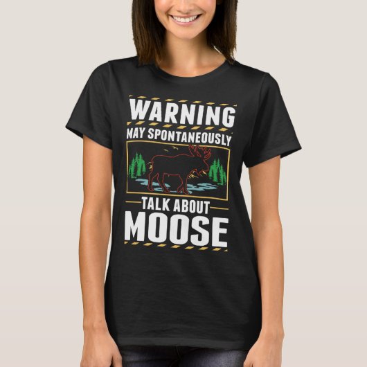 May spontaneously talk about Moose T-Shirt (Vorderseite)
