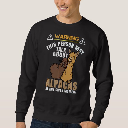 May spricht über Alpacas Llama Alpaca Sweatshirt (Vorderseite)
