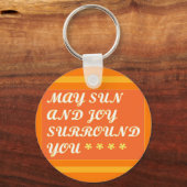 May Sun und Joy Umgeben Sie ermutigend Schlüsselanhänger (Vorderseite)